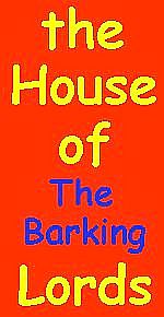  the House of The Barking Lords 